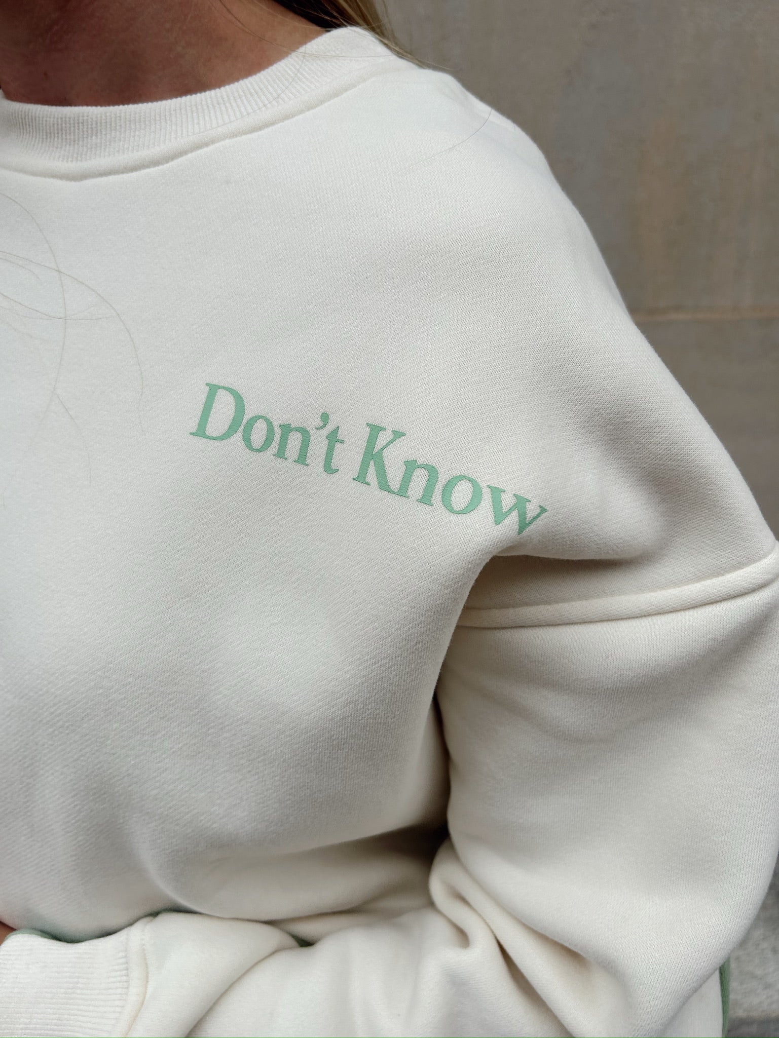 Don’t Know Don’t Care Sweatshirt- Sage